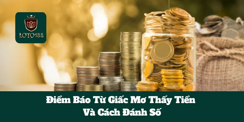 Nằm Mơ Thấy Tiền Đánh Con Gì Và Điềm Báo Liên Quan 1 Nằm Mơ Thấy Tiền Đánh Con Gì Và Điềm Báo Liên Quan